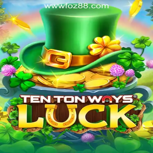 Exploring the Excitement of TenTonWaysLuck With FOZ88.COM Oficial Slots Brasil #1